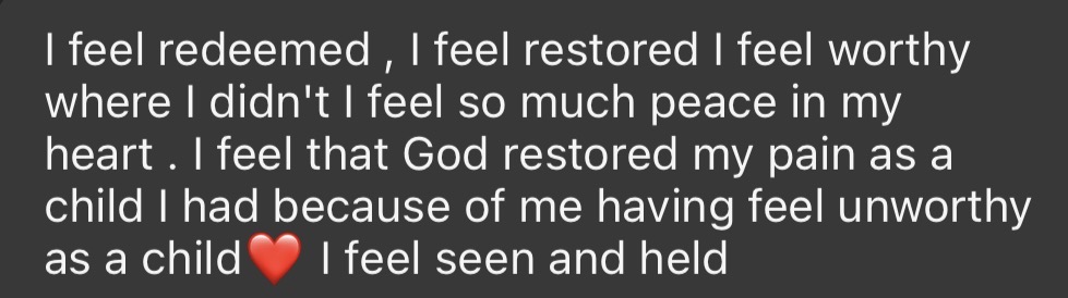 Authentic message from a woman experiencing HEALED & HELD, 13 of 14